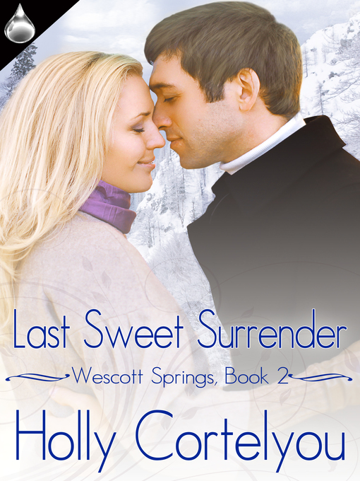 Title details for Last Sweet Surrender by Holly Cortelyou - Available